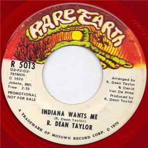 Download R. Dean Taylor - Indiana Wants Me / Indiana Wants Me