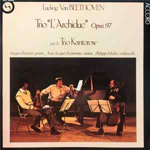 Download Trio Kantorow, Beethoven - Trio L'Archiduc Opus 97