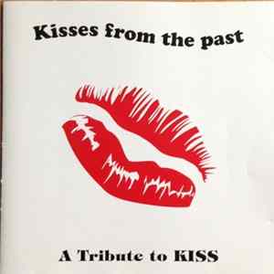 Download Kisses From The Past - A Tribute To KISS