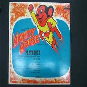 Download Tom Morrison / Philip Scheib - Terrytoons' Mighty Mouse Playhouse (Featuring Adventures Of Mighty Mouse And His Pals)