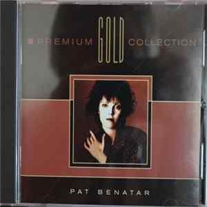 Download Pat Benatar - Premium Gold Collection