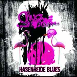 Download Chuck & The Pink Flamingos - Hasenheide Blues