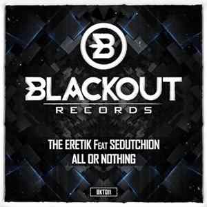 Download The Eretik Feat Sedutchion - All Or Nothing