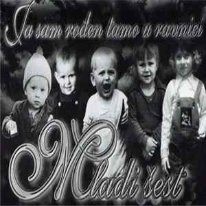 Download Mladi Šest - Ja Sam Rođen Tamo U Ravnici