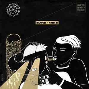 Download Raadsel, Adele-H - Have You Ever Seen The Light