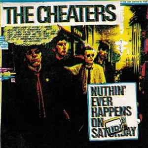 Download The Cheaters - Nuthin' Ever Happens On Saturday