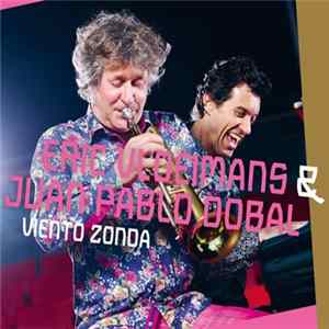 Download Eric Vloeimans & Juan Pablo Dobal - Viento Zonda