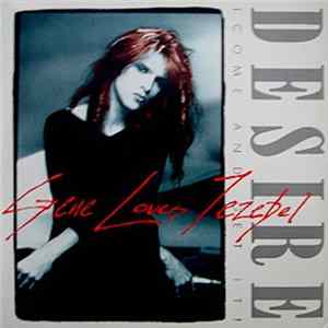Download Gene Loves Jezebel - Desire (Come And Get It)