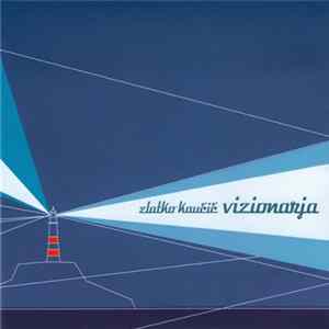 Download Zlatko Kaučič - Vizionarja