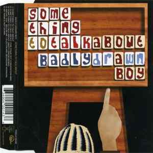 Download Badly Drawn Boy - Something To Talk About