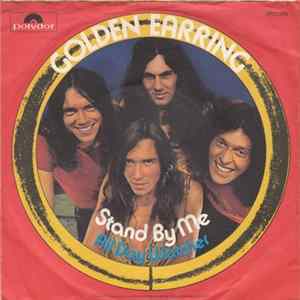 Download Golden Earring - Stand By Me / All Day Watcher
