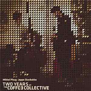 Download Mikkel Ploug, Jeppe Skovbakke - Two Years At The Coffee Collective