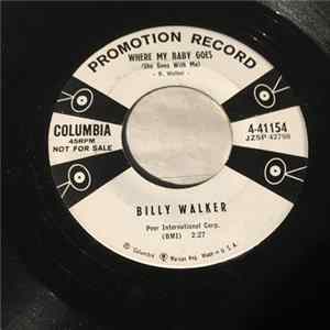 Download Billy Walker - Where My Baby Goes (She Goes With Me) / It'll Take A While