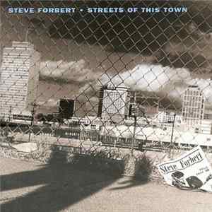 Download Steve Forbert - Streets Of This Town