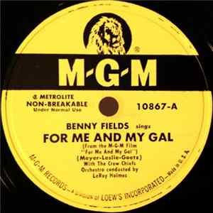 Download Benny Fields - For Me And My Gal / Lullaby Of Broadway
