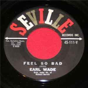 Download Earl Wade - Feel So Bad / You're Still My Baby