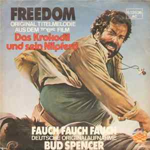 Download Walter Rizzati / Bud Spencer & Anke v. Ohlen - Freedom / Fauch, Fauch, Fauch (Das Krokodil Und Sein Nilpferd Soundtrack)
