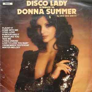 Download Dee Dee Smith - Disco Lady - A Tribute To Donna Summer