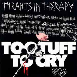Download Tyrants In Therapy - Too Tuff To Cry