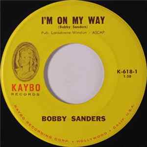 Download Bobby Sanders - I'm On My Way