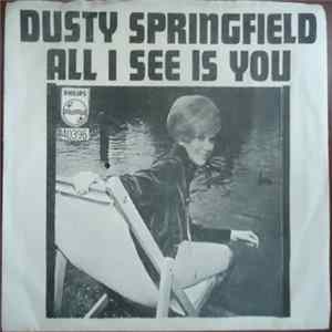 Download Dusty Springfield - All I See Is You
