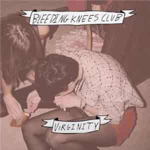 Download Bleeding Knees Club - Virginity & Chew The Gum