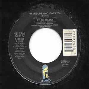 Download By All Means - I'm The One Who Loves You