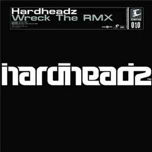 Download Hardheadz - Wreck The RMX