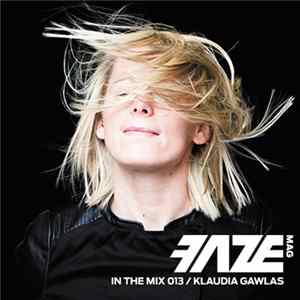 Download Klaudia Gawlas - Faze In The Mix 013