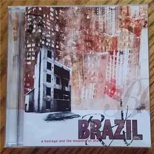 Download Brazil - A Hostage And The Meaning Of Life