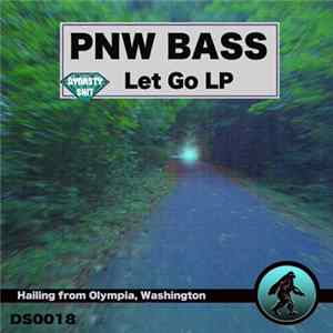 Download PNW BASS - Let Go LP