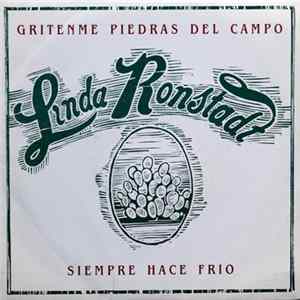 Download Linda Ronstadt - Gritenme Piedras Del Campo