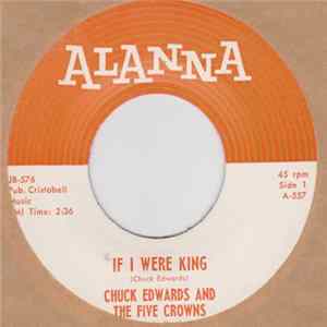 Download Chuck Edwards And The Five Crowns - If I Were King / Lucy And Jimmy Got Married