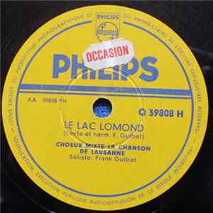 Download La Chanson De Lausanne, Frank Guibat - Le Lac Lomond / Chanson De Route / Aveva Gli Occhi Neri