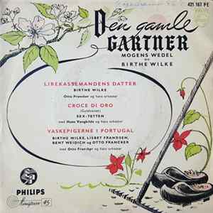 Download Mogens Wedel Og Birthe Wilke - Den Gamle Gartner