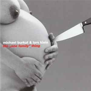 Download Michael Burkat & Lars Klein - The "One Family" Thing