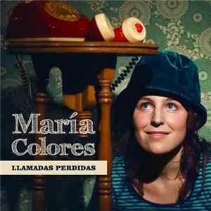 Download María Colores - Llamadas Perdidas