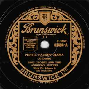 Download Bing Crosby And The Andrews Sisters - Pistol Packin’ Mama / Vict'ry Polka