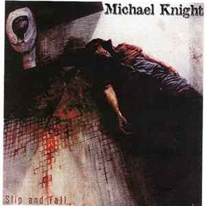 Download Michael Knight - Slip And Fall