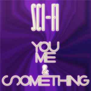 Download Sci-Fi - You Me & Something