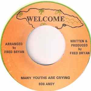Download Bob Andy / Fred Bryan, Harris Taylor & The High Threes - Many Youths Are Crying / Don't Let The Children Suffer
