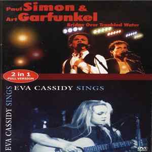 Download Paul Simon & Art Garfunkel, Eva Cassidy - Bridge Over Troubled Water / Sings