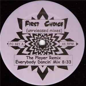 Download First Choice - The Player (Unreleased Mixes)