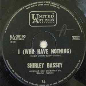 Download Shirley Bassey - I (Who Have Nothing) / Shirley