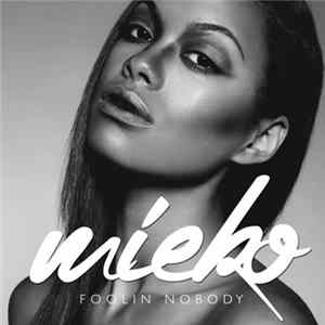 Download Mieko - Foolin Nobody
