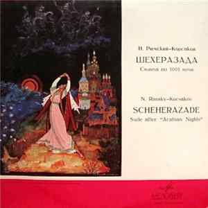 Download Николай Римский-Корсаков - Шехеразада (Сюита По 1001 Ночи)
