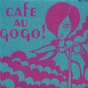 Download Various - Cafe Au Go Go!