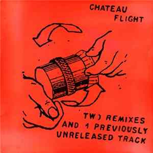 Download Chateau Flight - Two Remixes And 1 Previously Unreleased Track