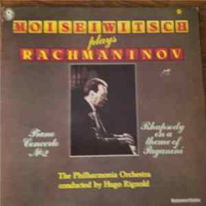 Download Benno Moiseiwitsch, Sergei Vasilyevich Rachmaninoff, Philharmonia Orchestra, Hugo Reinhold - Moiseiwitsch Plays Rachmaninov