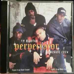 Download T.P. Elliston, The Armzouse Crew - Perpetrator